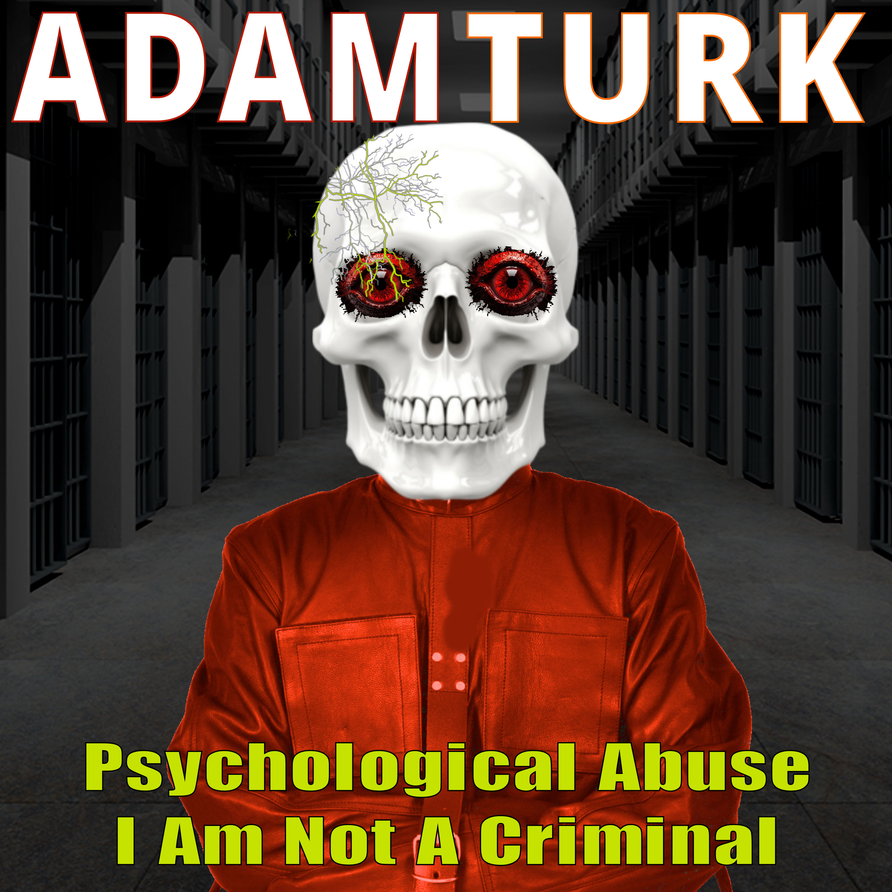 Adam Turk - Psychological Abuse - I Am Not A Criminal Artwork Cover Album